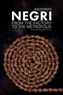 Cover: From the Factory to the Metropolis - Polity Press