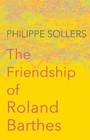 Cover: The Friendship of Roland Barthes - Polity Press