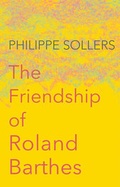 Cover: The Friendship of Roland Barthes - Polity Press