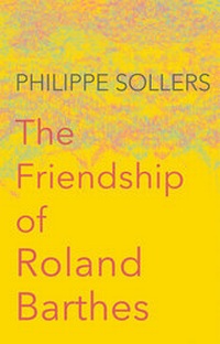 Enlarge image Cover: The Friendship of Roland Barthes - Polity Press