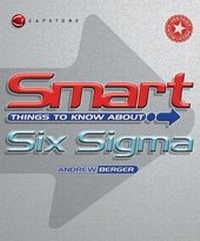 Enlarge image Cover: Smart Things to Know About Six Sigma - Capstone Publishing Ltd