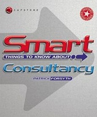 Enlarge image Cover: Smart Things to Know About Consultancy - Capstone Publishing Ltd