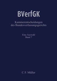 Abbildung von: BVerfGK - Kammerentscheidungen des Bundesverfassungsgerichts Band 7 - C.F. Müller