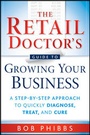 Cover: The Retail Doctor's Guide to Growing Your Business - Wiley