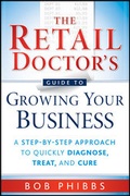 Cover: The Retail Doctor's Guide to Growing Your Business - Wiley