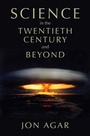 Cover: Science in the 20th Century and Beyond - Polity Press