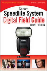 Enlarge image Cover: Canon Speedlite System Digital Field Guide - Wiley