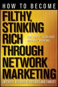 Cover: How to Become Filthy, Stinking Rich Through Network Marketing - Wiley