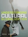 Cover: Understanding Cultural Globalization - Polity Press