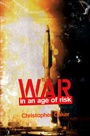 Cover: War in an Age of Risk - Polity Press