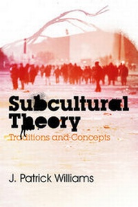 Enlarge image Cover: Subcultural Theory - Polity Press