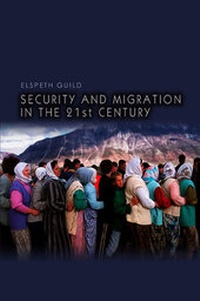 Enlarge image Cover: Security and Migration in the 21st Century - Polity Press