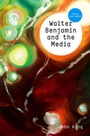 Cover: Walter Benjamin and the Media - Polity Press