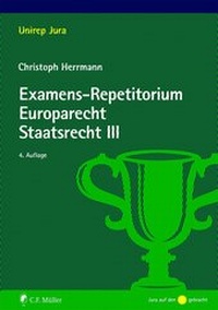 Abbildung von: Examens-Repetitorium Europarecht. Staatsrecht III - C.F. Müller