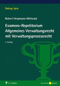Abbildung von: Examens-Repetitorium Allgemeines Verwaltungsrecht mit Verwaltungsprozessrecht - C.F. Müller