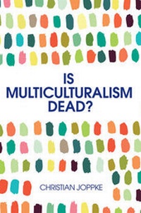 Enlarge image Cover: Is Multiculturalism Dead? - Polity Press