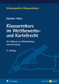 Abbildung von: Klausurenkurs im Wettbewerbs- und Kartellrecht - C.F. Müller