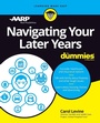 Cover: Navigating Your Later Years For Dummies - Wiley