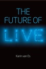 Cover: The Future of Live - Polity Press