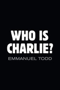 Enlarge image Cover: Who is Charlie?: Xenophobia and the New Middle Class - Polity Press