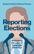 Cover: Reporting Elections - Polity Press