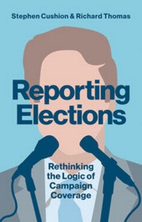Enlarge image Cover: Reporting Elections - Polity Press