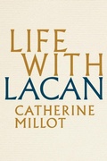 Cover: Life With Lacan - Polity Press