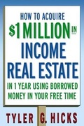 Cover: How to Acquire $1-million in Income Real Estate in One Year Using Borrowed Money in Your Free Time - Wiley