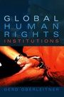 Cover: Global Human Rights Institutions - Polity Press