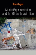 Cover: Media Representation and the Global Imagination - Polity Press