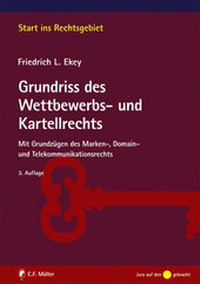 Abbildung von: Grundriss des Wettbewerbs- und Kartellrechts - C.F. Müller