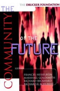 Enlarge image Cover: The Community of the Future - Jossey-Bass