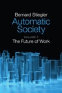 Cover: Automatic Society - Polity Press
