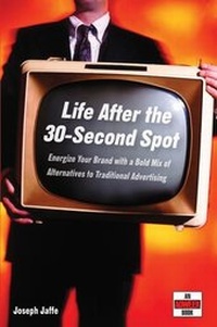 Enlarge image Cover: Life After the 30-Second Spot - Wiley