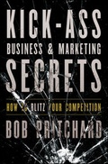 Cover: Kick Ass Business and Marketing Secrets - Wiley