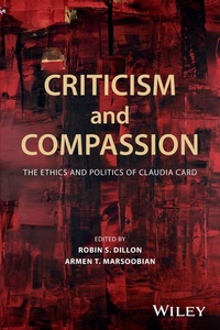 Enlarge image Cover: Criticism and Compassion: The Ethics and Politics of Claudia Card - Wiley