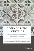 Cover: Connecting Virtues: Advances in Ethics, Epistemology, and Political Philosophy - Wiley