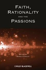 Cover: Faith, Rationality and the Passions - Wiley