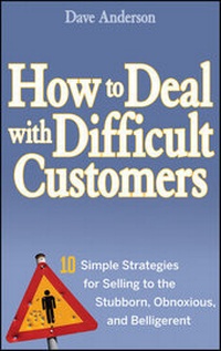 Bild vergrößern Bild: How to Deal with Difficult Customers - Wiley