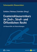 Cover: Examensklausurenkurs im Zivil-, Straf- und &Ouml;ffentlichen Recht - C.F. M&uuml;ller