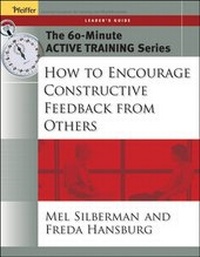 Enlarge image Cover: The 60-Minute Active Training Series: How to Encourage Constructive Feedback from Others, Leader's Guide - Pfeiffer
