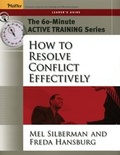 Cover: The 60-Minute Active Training Series: How to Resolve Conflict Effectively, Leader's Guide - Pfeiffer