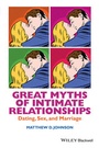 Cover: Great Myths of Intimate Relationships - Wiley