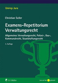 Abbildung von: Examens-Repetitorium Verwaltungsrecht - C.F. Müller