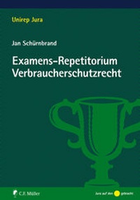 Abbildung von: Examens-Repetitorium Verbraucherschutzrecht - C.F. Müller
