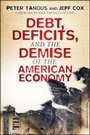 Cover: Debt, Deficits, and the Demise of the American Economy - Wiley