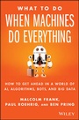 Cover: What To Do When Machines Do Everything - Wiley