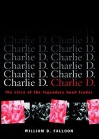 Enlarge image Cover: Charlie D.: The Story of the Legendary Bond Trader - Wiley