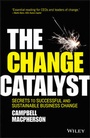 Cover: The Change Catalyst - Wiley