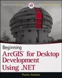 Cover: Beginning ArcGIS for Desktop Development using .NET - Wrox Press